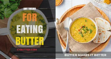 Exploring the Oddities of Butter Consumption: Am I Alone?