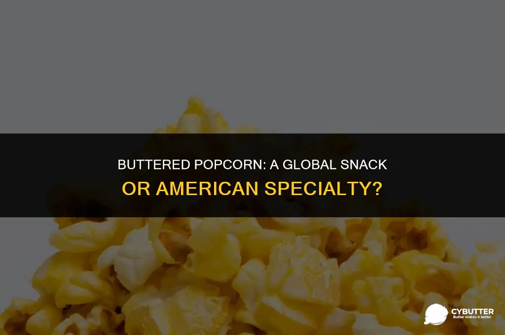 are americans the only ones who eat popcorn with butter