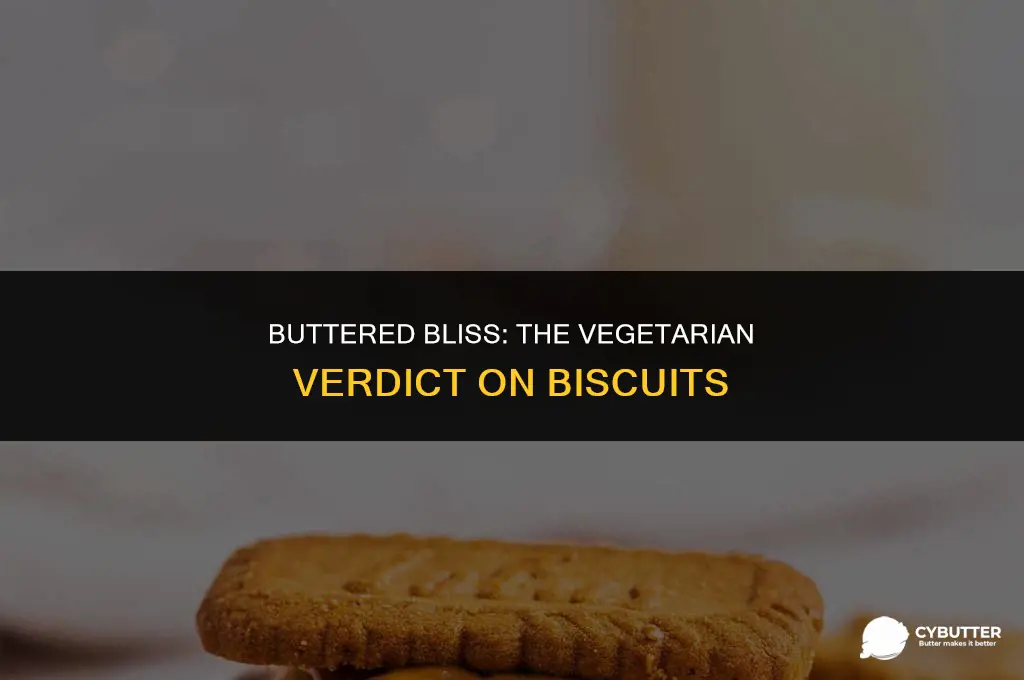 are biscuits made with butter considered vegetarian