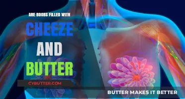Exploring the Myth: Are Boobs Really Filled with Cheese and Butter?