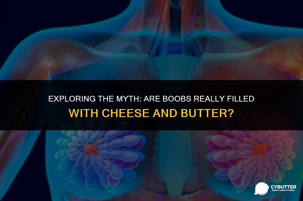 are boobs filled with cheeze and butter