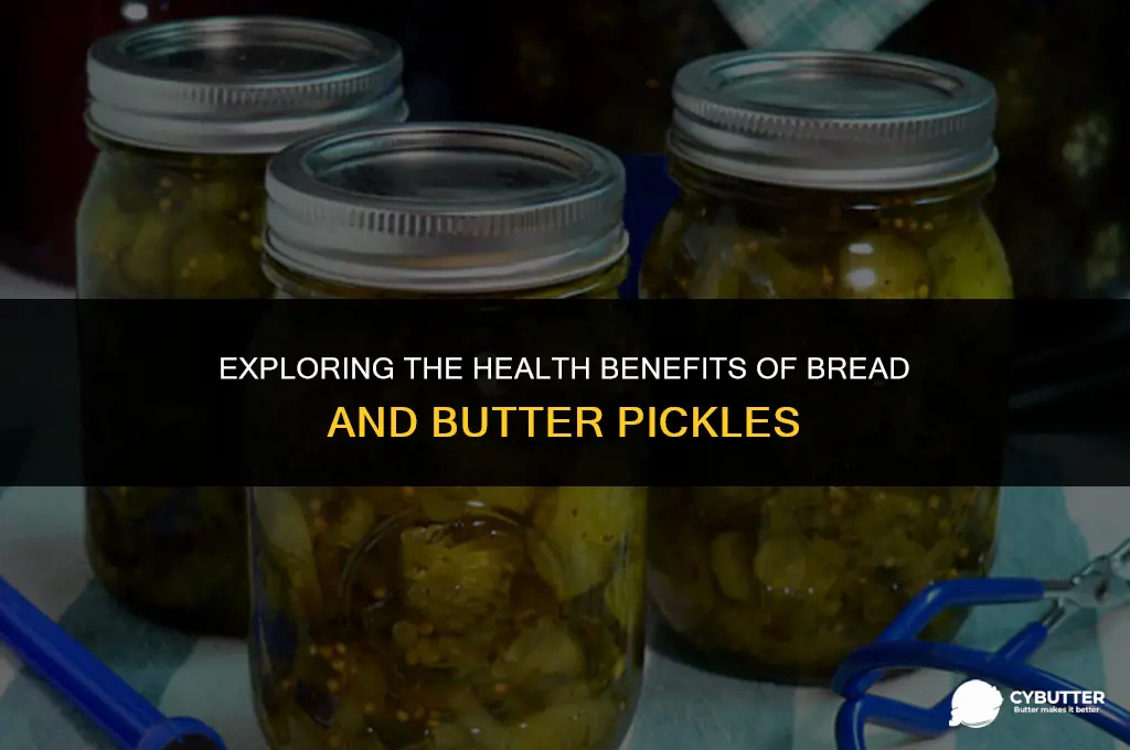 are bread and butter pickles healthy to eat