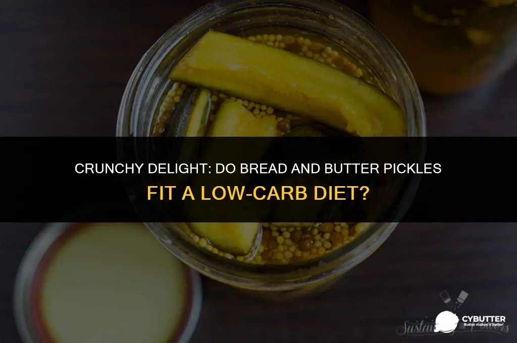 are bread and butter pickles low carb