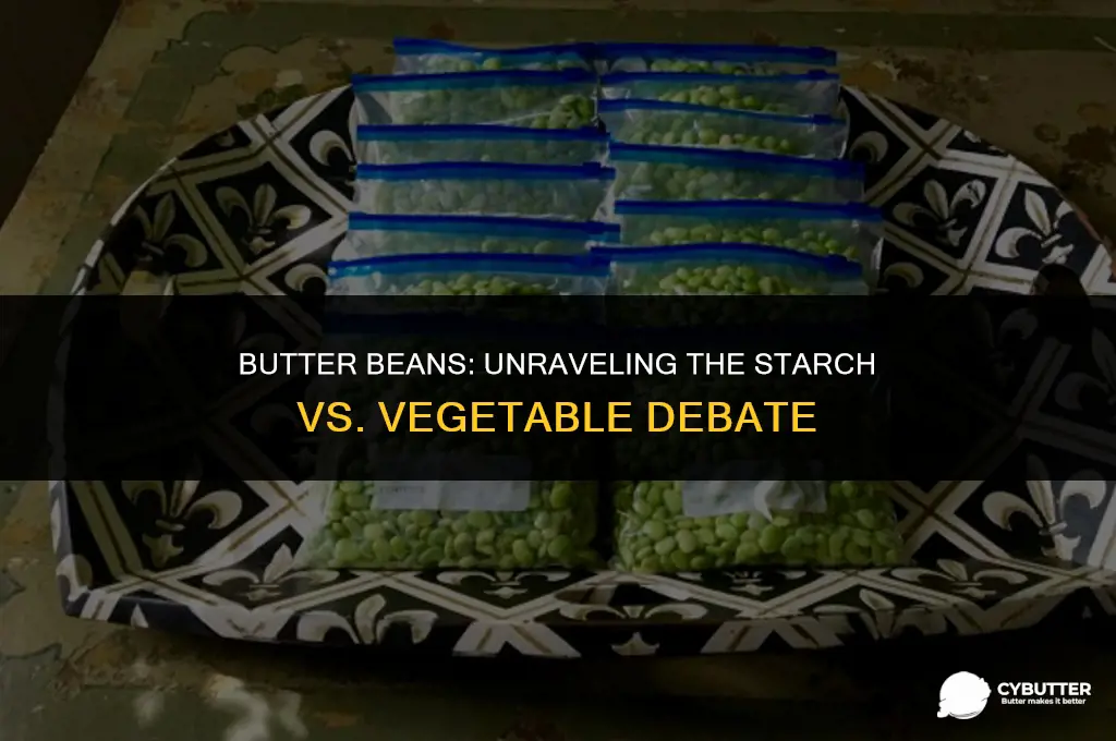 are butter beans a starch or vegetable