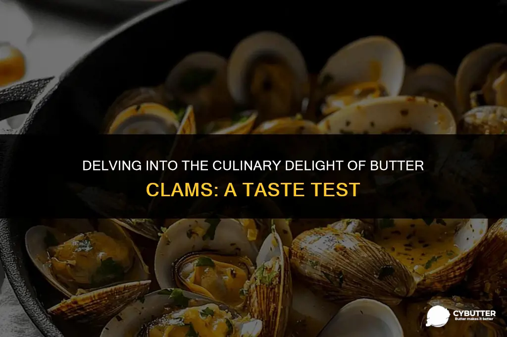 are butter clams good to eat