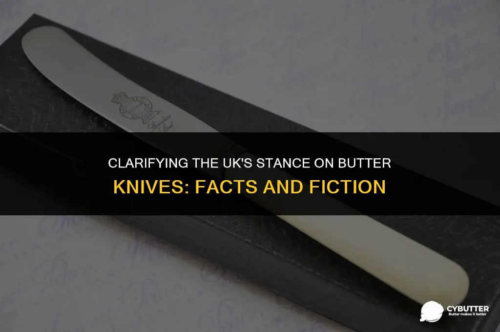 are butter knives banned in the uk