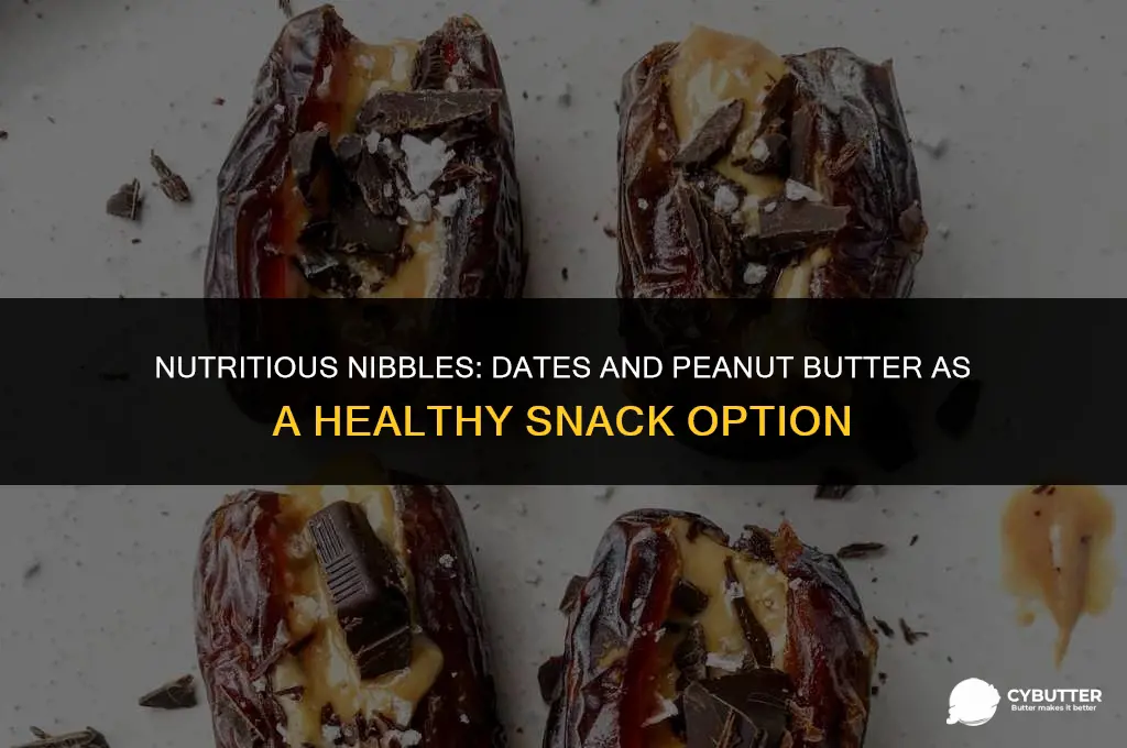 are dates and peanut butter a healthy snack