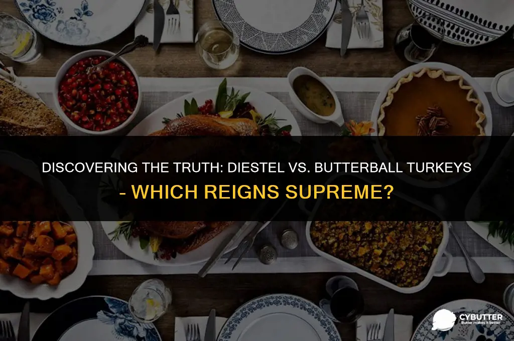 are diestel turkeys better than butter ball
