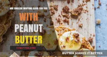 Are English Muffins with Peanut Butter a Healthy Breakfast Choice?