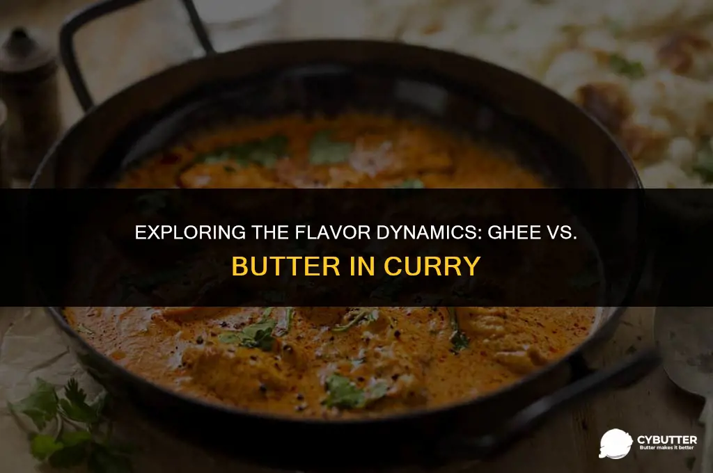 are ghee and butter interchangeable in curry