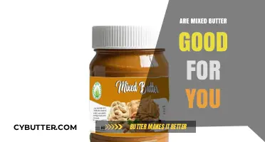 Mixed Butter Benefits: Healthy or Hype? A Nutritional Breakdown