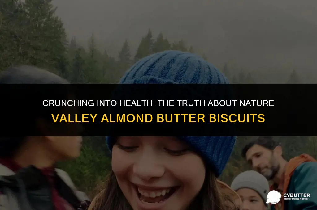 are nature valley almond butter biscuits healthy
