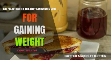 Peanut Butter and Jelly Sandwiches: A Weight Gain Solution?