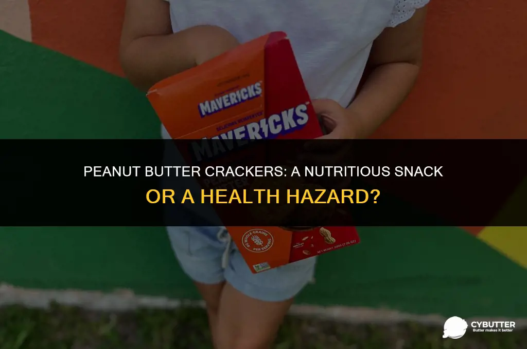are peanut butter crackers bad for you