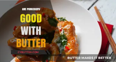 Pork Chops and Butter: A Match Made in Culinary Heaven?