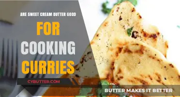 Sweet Cream Butter in Curries: Enhancing Flavor or Culinary Misstep?