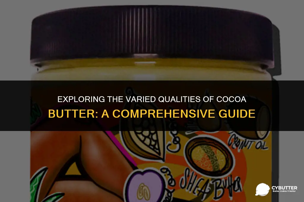are ther different qualities of cocoa butter