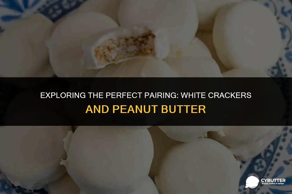 are white crackers okay to eat with peanut butter