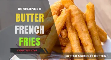 The Great Debate: To Butter or Not to Butter French Fries?