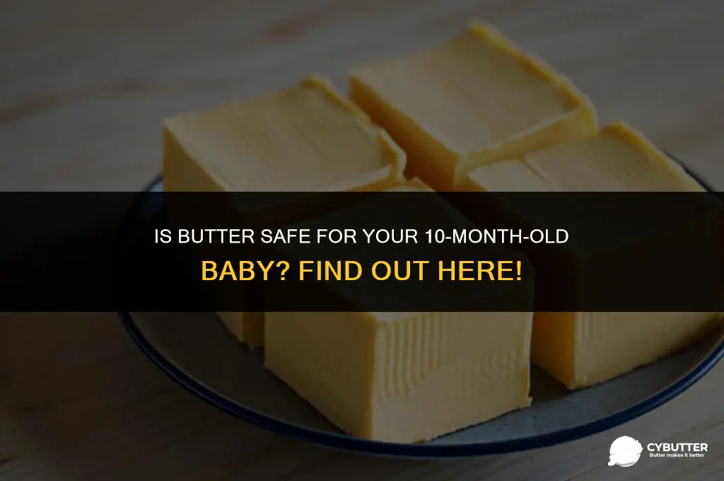 can 10 month old baby eat butter