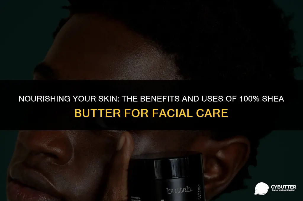 can 100 shea butter be used on the face