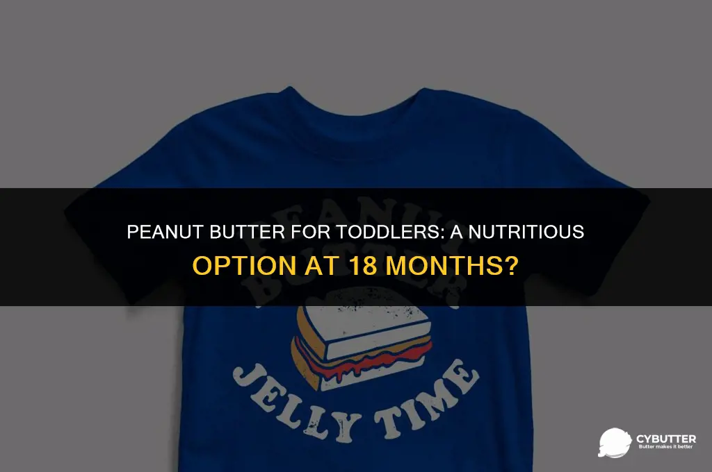can 18 month old eat peanut butter