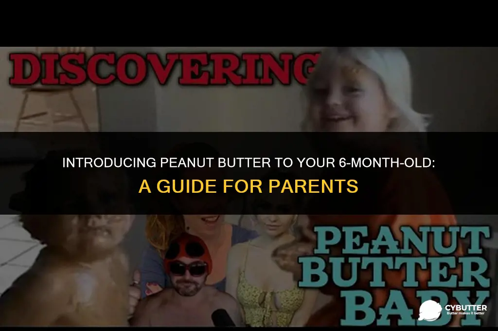 can 6 month old baby eat peanut butter