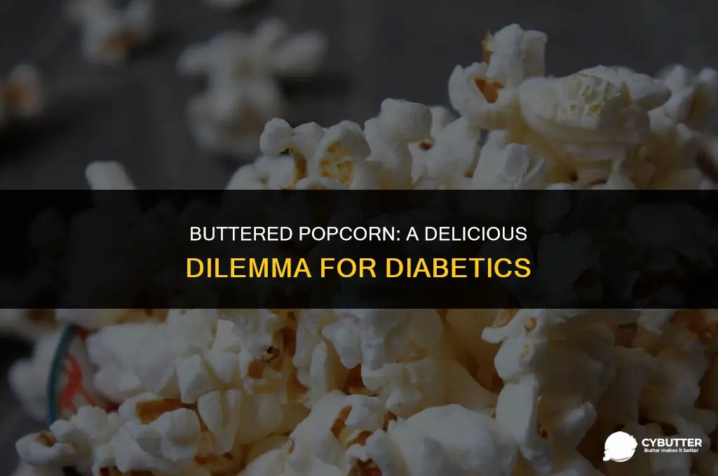 can a diabetic eat popcorn with butter