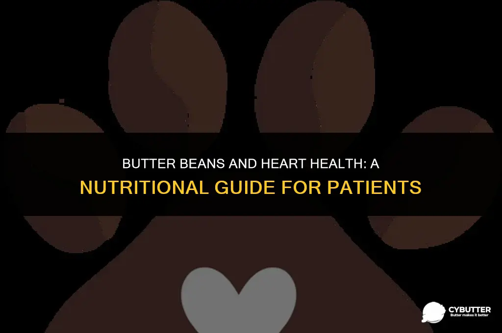 can a heart patient eat butter beans