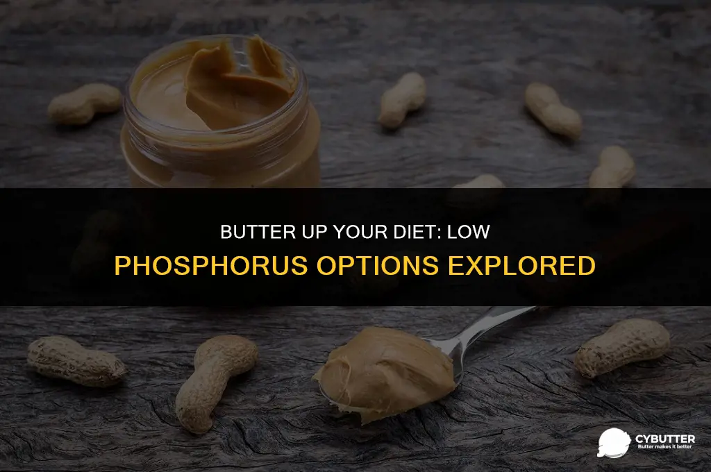 can a person on a low phosphorus diet eat butter