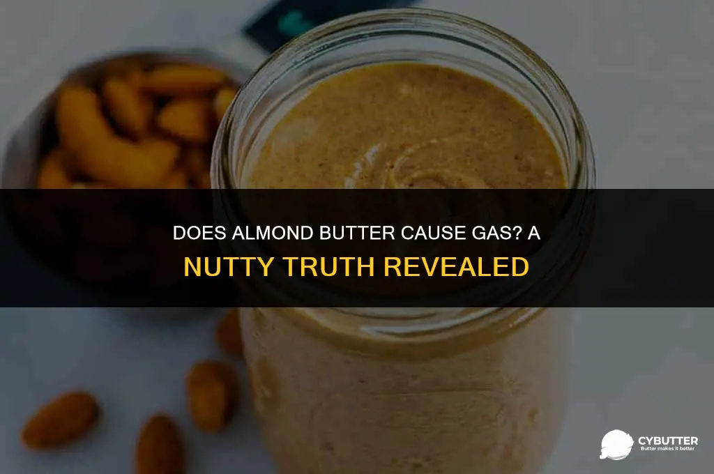 can almond butter cause gas