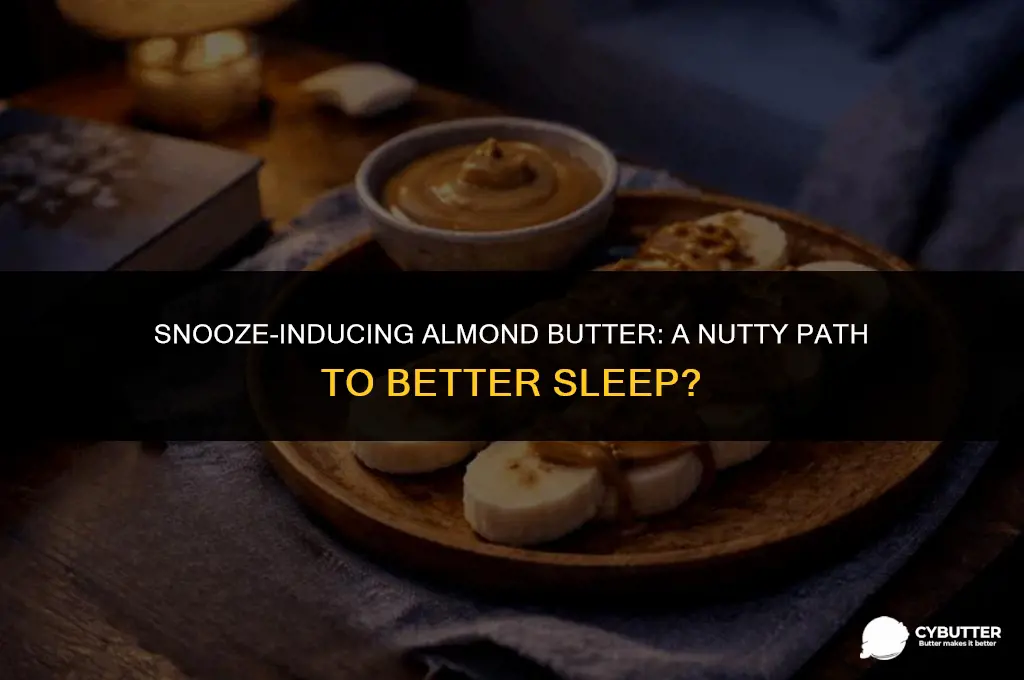 can almond butter help you sleep