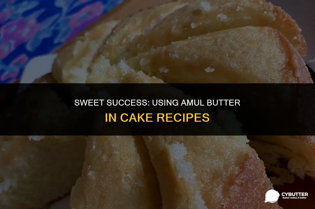 can amul butter be used in cakes