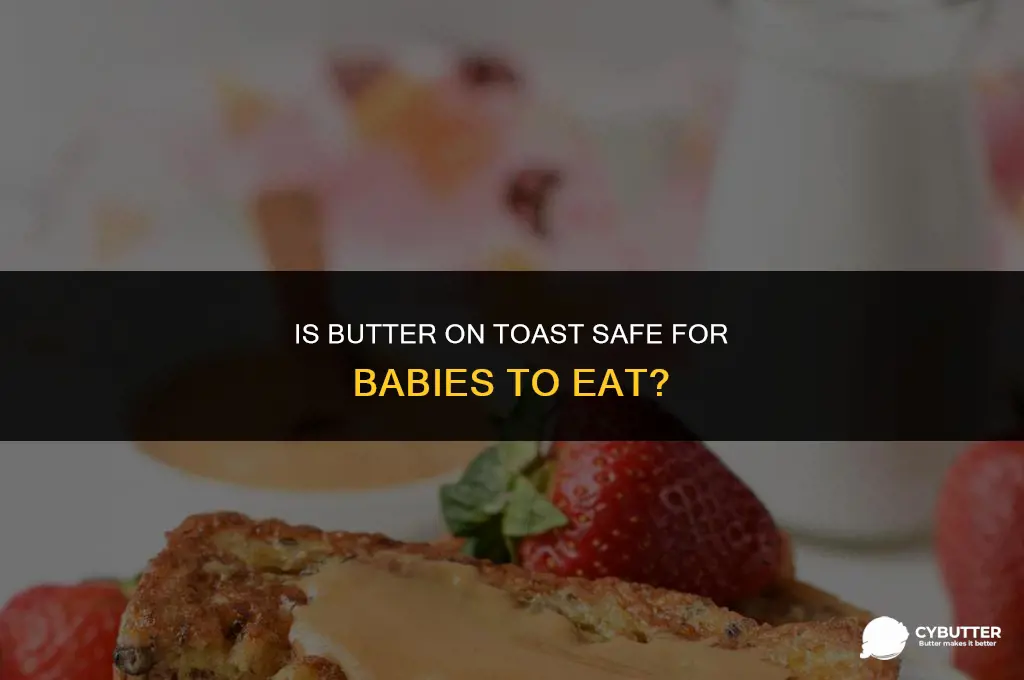 can babies eat butter on toast