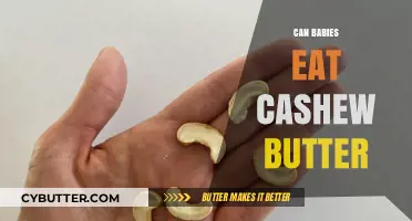 Nutty Delights: Is Cashew Butter Safe for Your Baby?