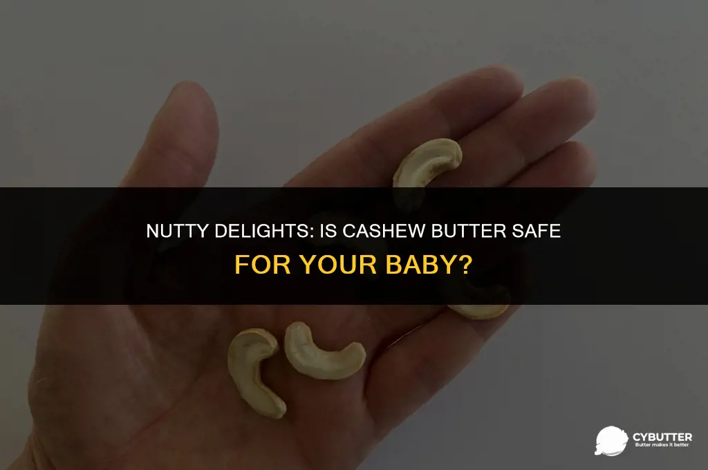 can babies eat cashew butter