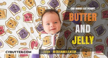 Peanut Butter and Jelly for Babies: A Nutritious Option?