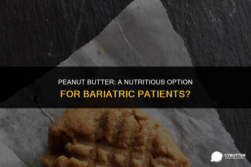 can bariatric patients eat peanut butter