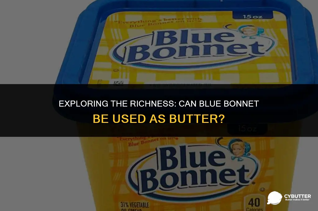 can blue bonnet be used as butter