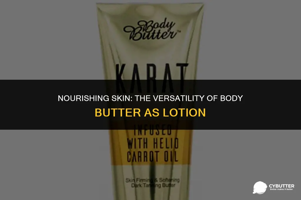 can body butter be used as lotion