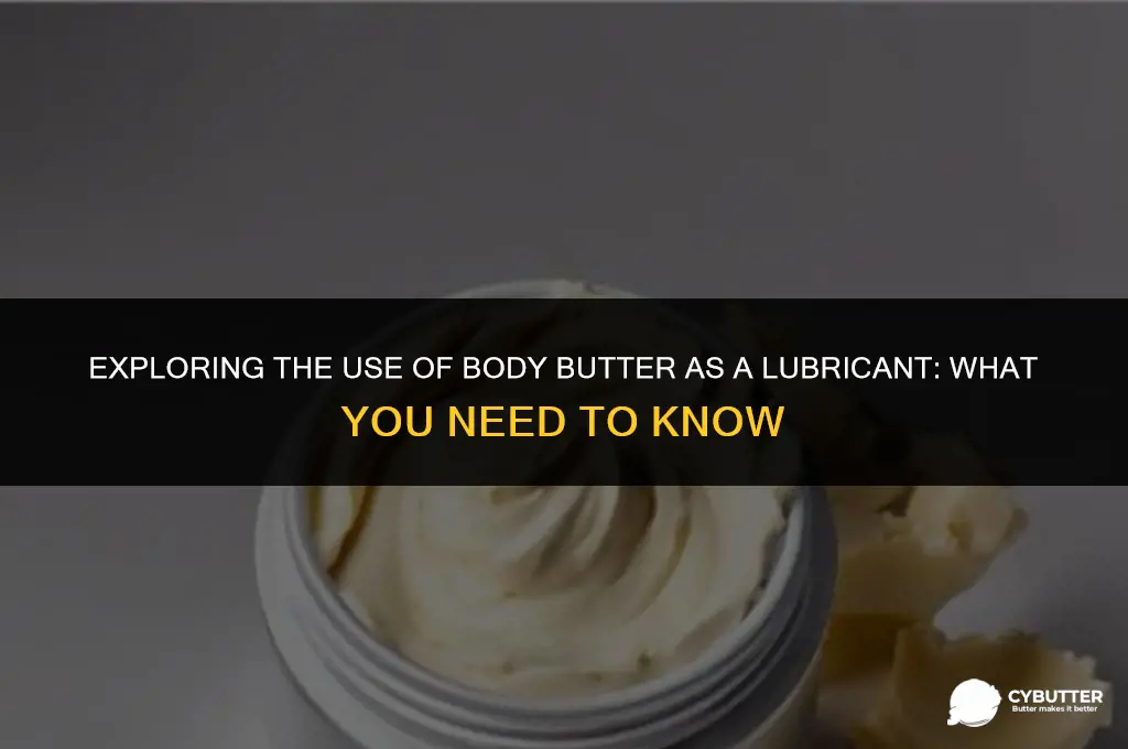 can body butter be used as lube