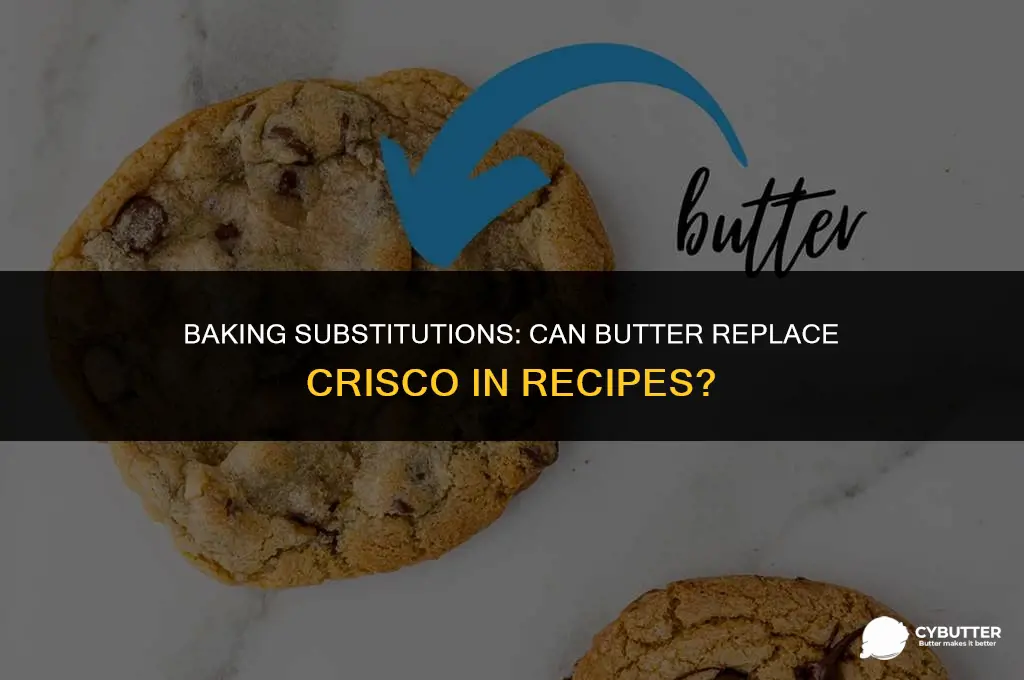 can butter be used as a substitute for crisco