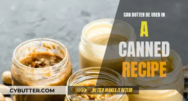 Substituting Butter in Canned Recipes: A Handy Guide