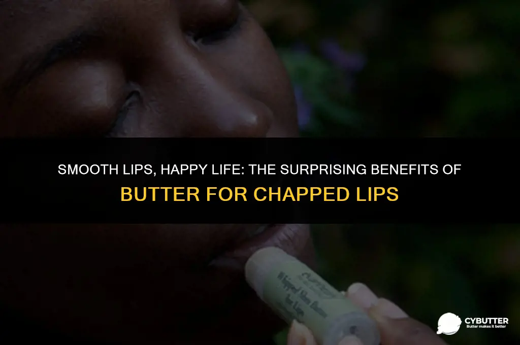 can butter be used to stop chapped lips