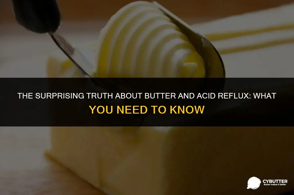 can butter cause acid reflux