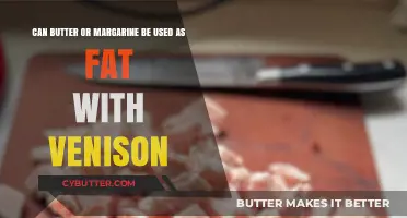 Venison Cooking Tips: Butter or Margarine as Fat Substitutes