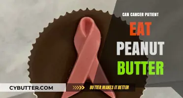 Nourishing Hope: Peanut Butter's Role in a Cancer Patient's Diet