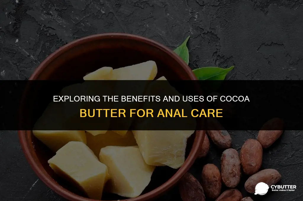 can cocoa butter be used on anus