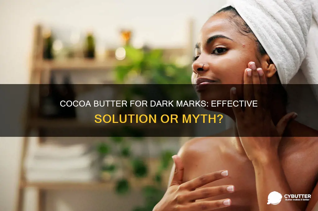 can cocoa butter get rid of dark marks