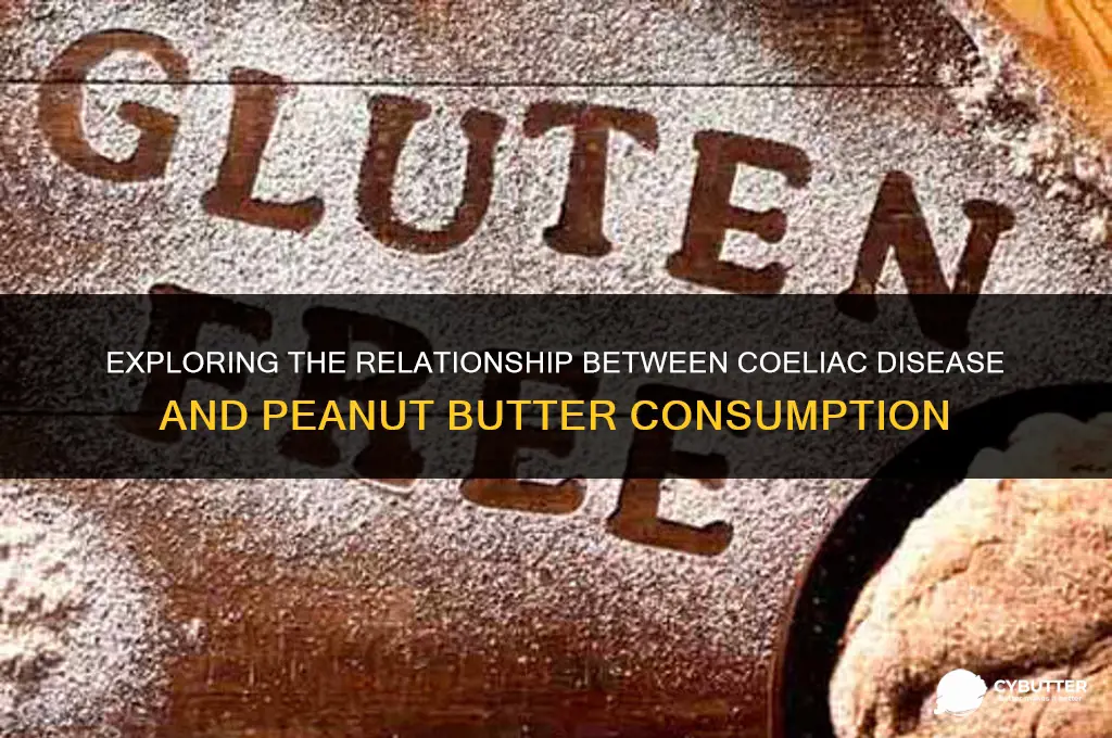 can coeliacs eat peanut butter